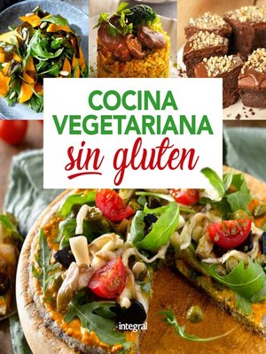 Cocina vegetariana sin gluten - ebook